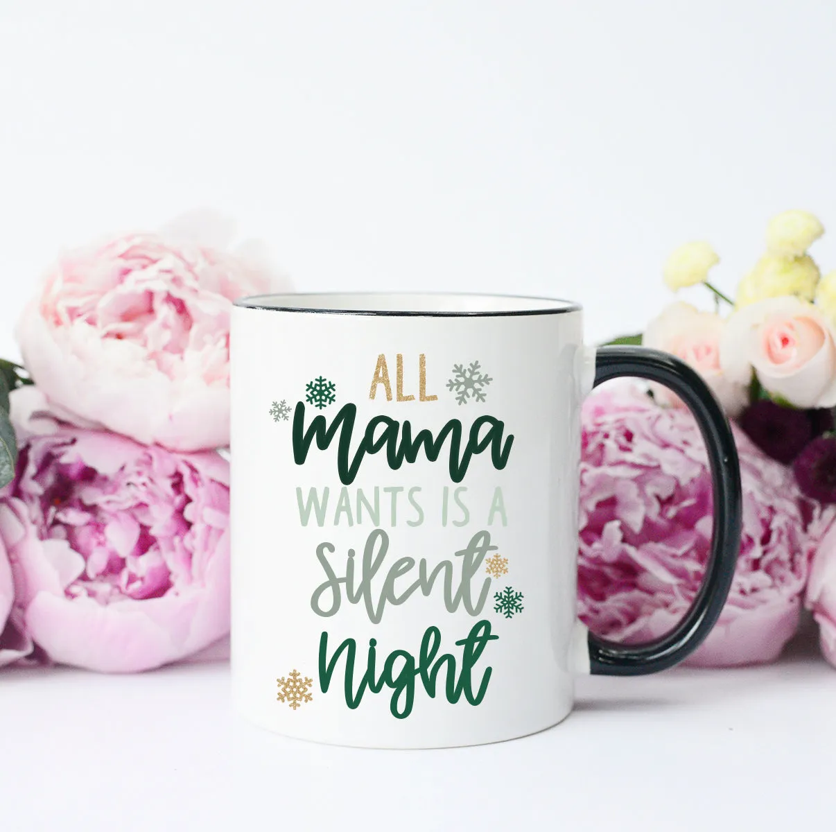 All Mama Wants is a Silent Night Mug, Silent Night Mug, Funny Christmas Mug