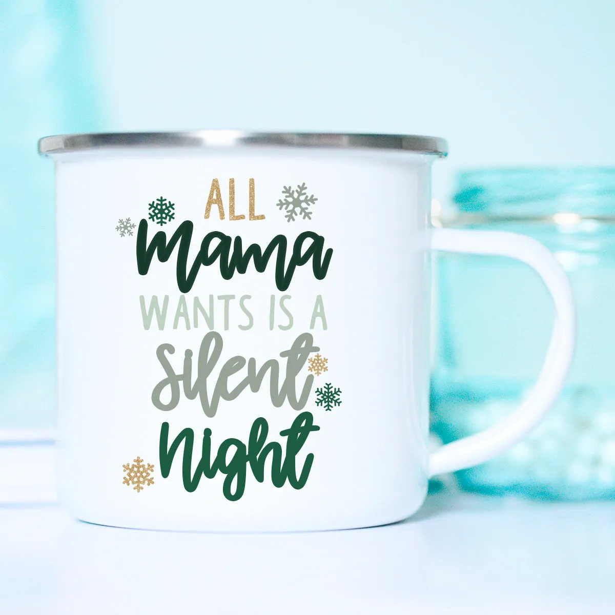 All Mama Wants is a Silent Night Mug, Silent Night Mug, Funny Christmas Mug