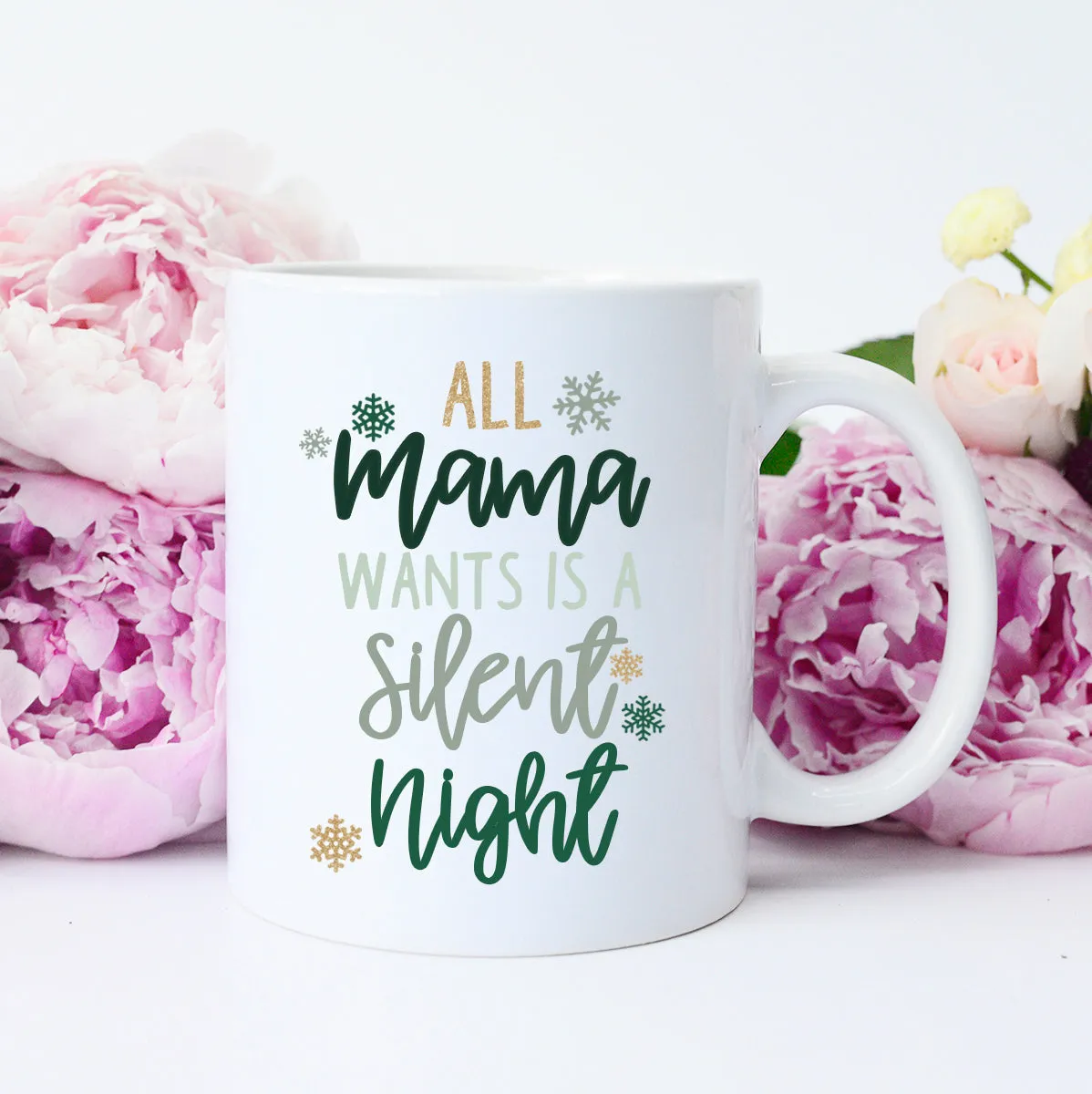 All Mama Wants is a Silent Night Mug, Silent Night Mug, Funny Christmas Mug