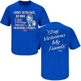 Buffalo Football Fans. Stay Victorious. I Don't Often Hate (Anti-Fins & Pats) Shirt