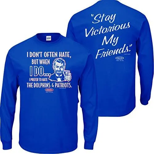 Buffalo Football Fans. Stay Victorious. I Don't Often Hate (Anti-Fins & Pats) Shirt