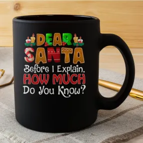 Dear Santa I Can Explain Funny Christmas Quotes For Family Mug