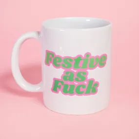 Festive as Fuck Christmas Mug