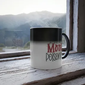 I have mood poisoning 11oz Color Morphing Mug