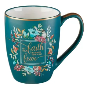 Let Your Faith Be Bigger Coffee Mug