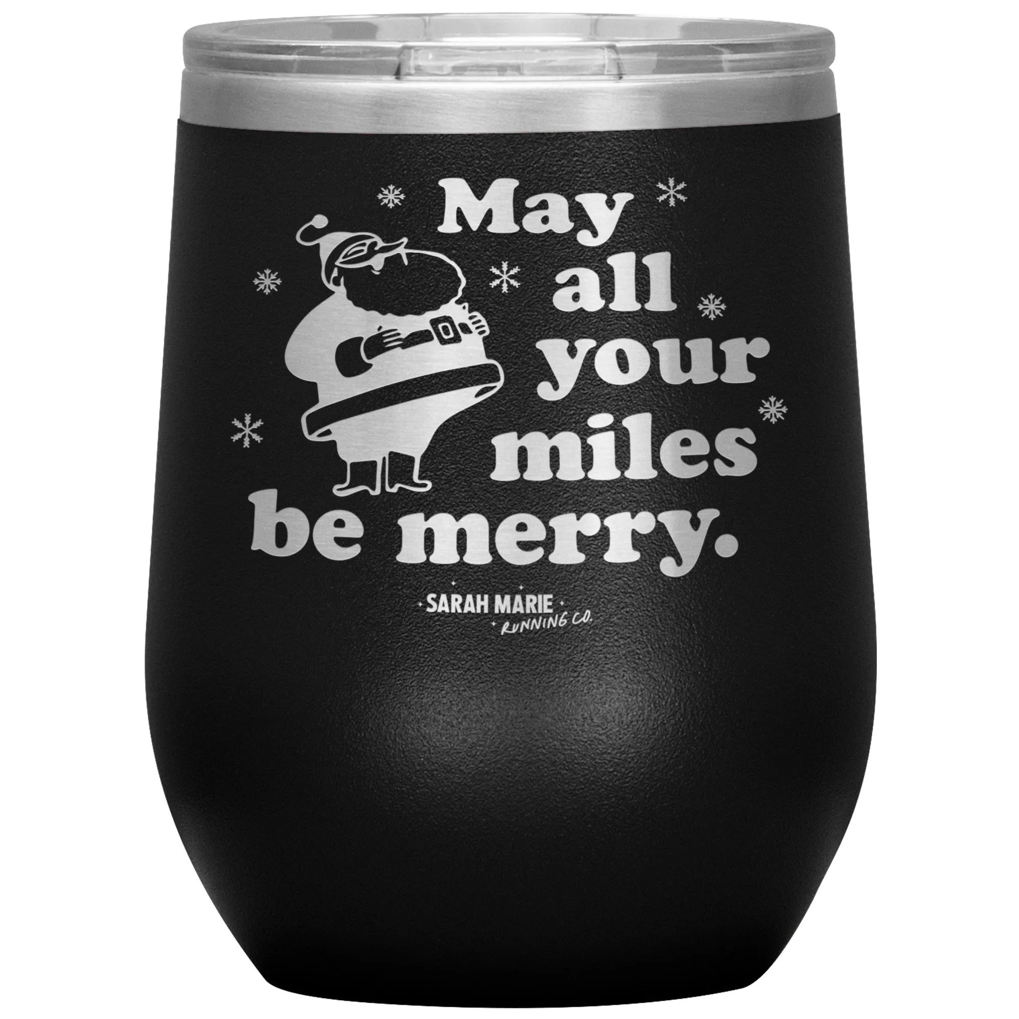 May All Your Miles Be Merry Wine Tumbler