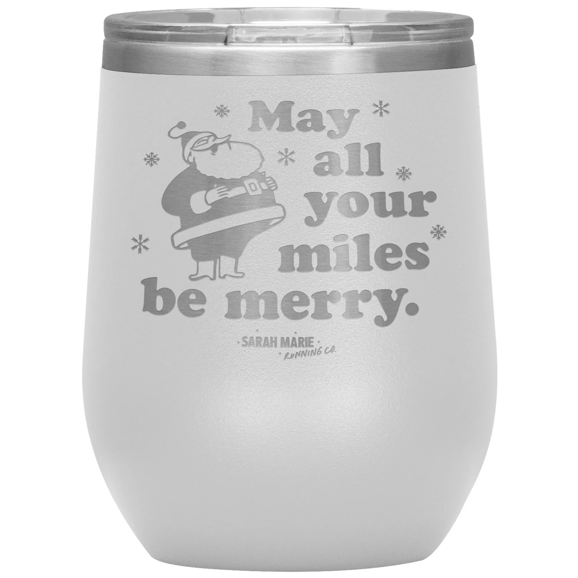 May All Your Miles Be Merry Wine Tumbler