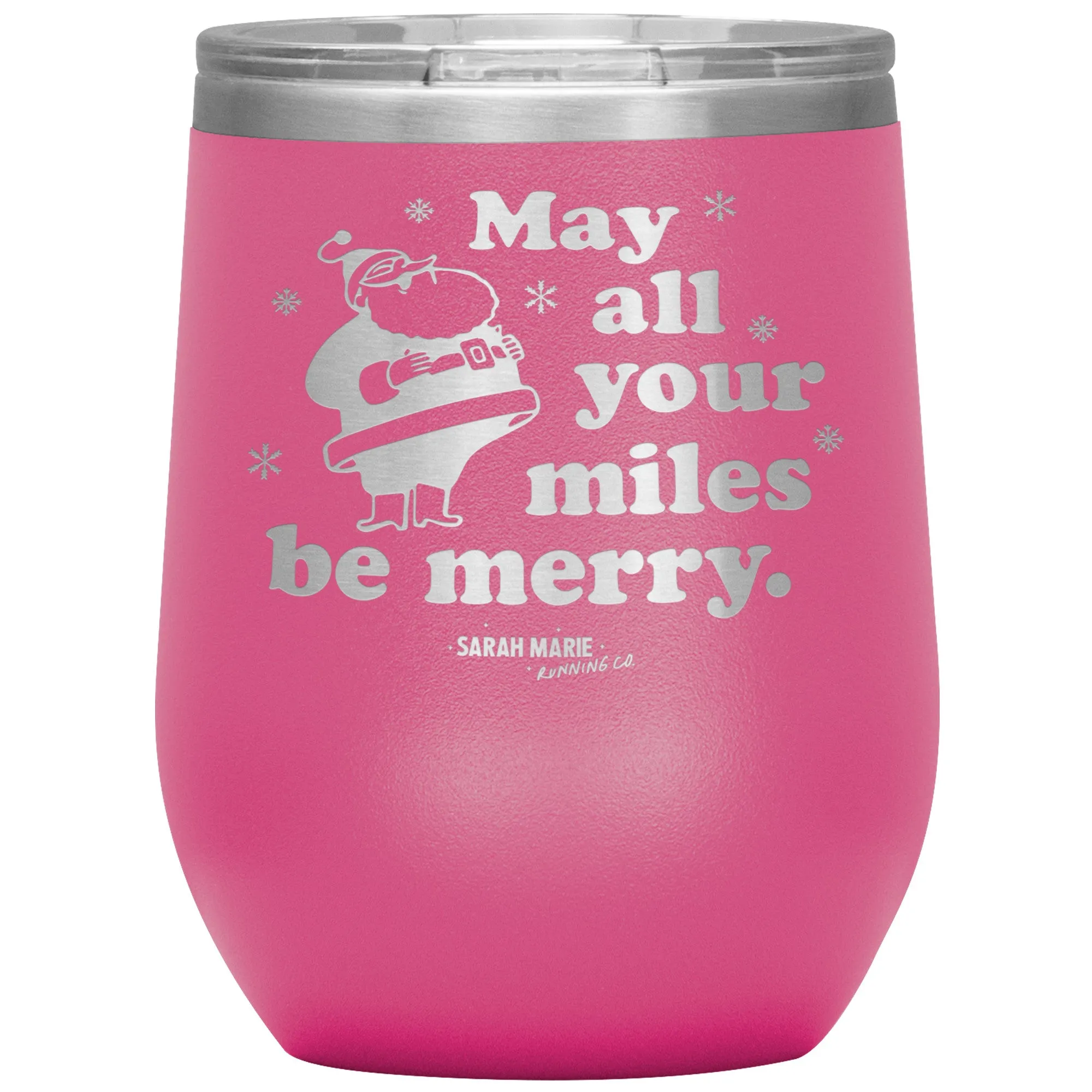 May All Your Miles Be Merry Wine Tumbler