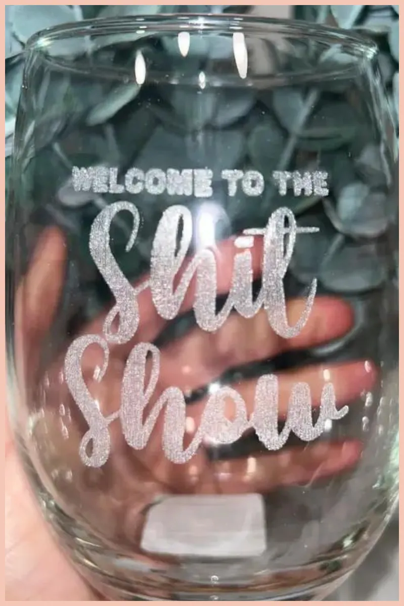 Stemless Wine Glass | Welcome to the Sh*t Show