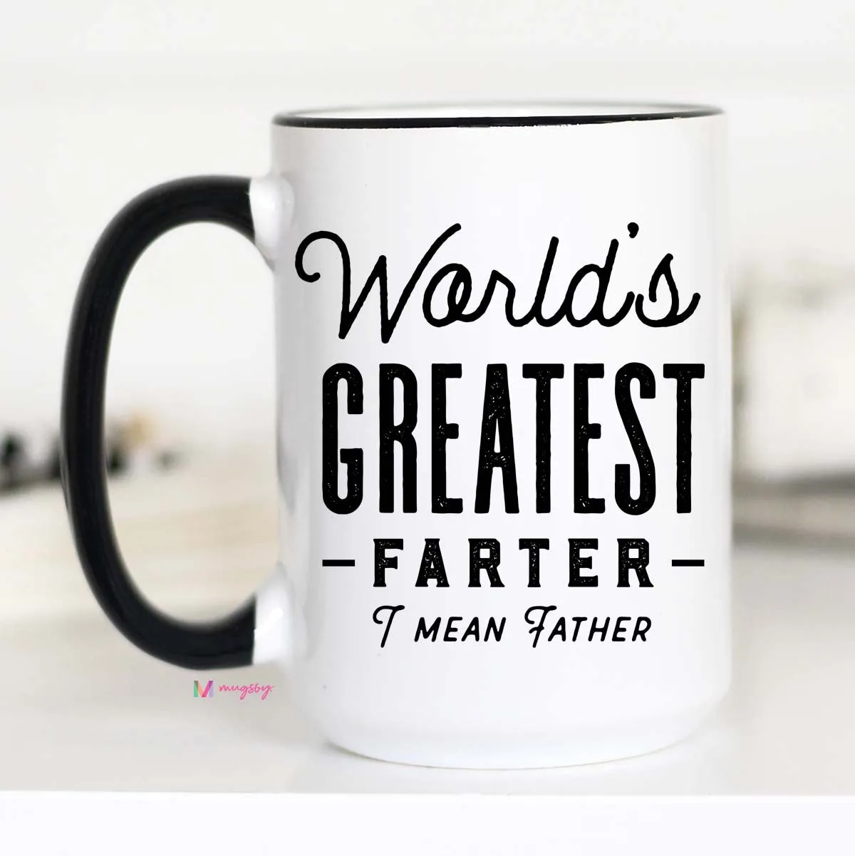 World's Greatest Farter I Mean Father Mug, Funny Fathers Day Gift, CM