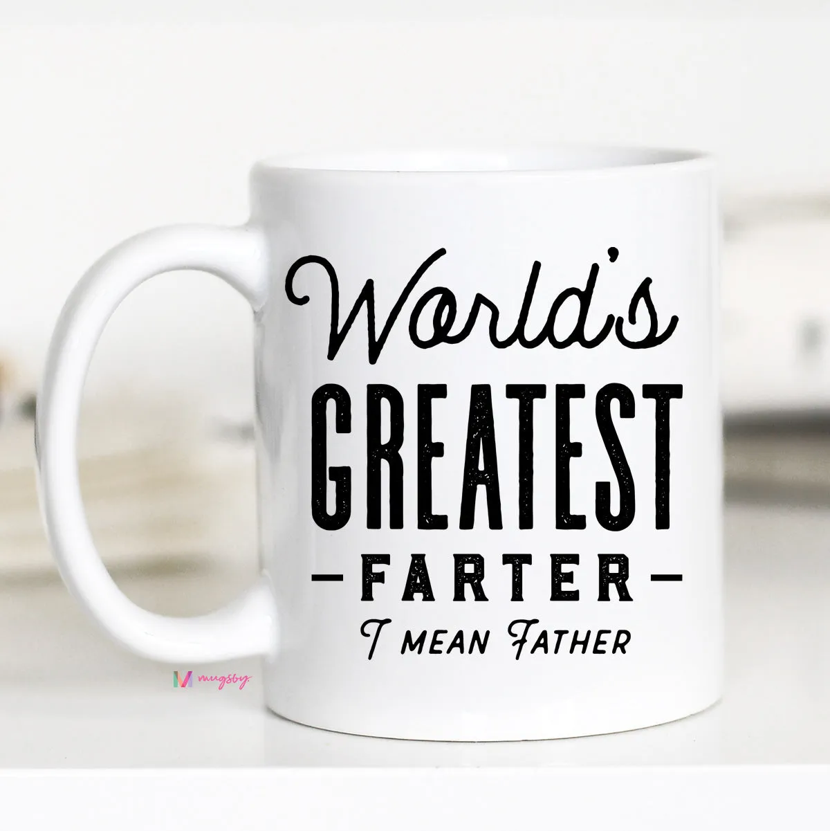 World's Greatest Farter I Mean Father Mug, Funny Fathers Day Gift, CM