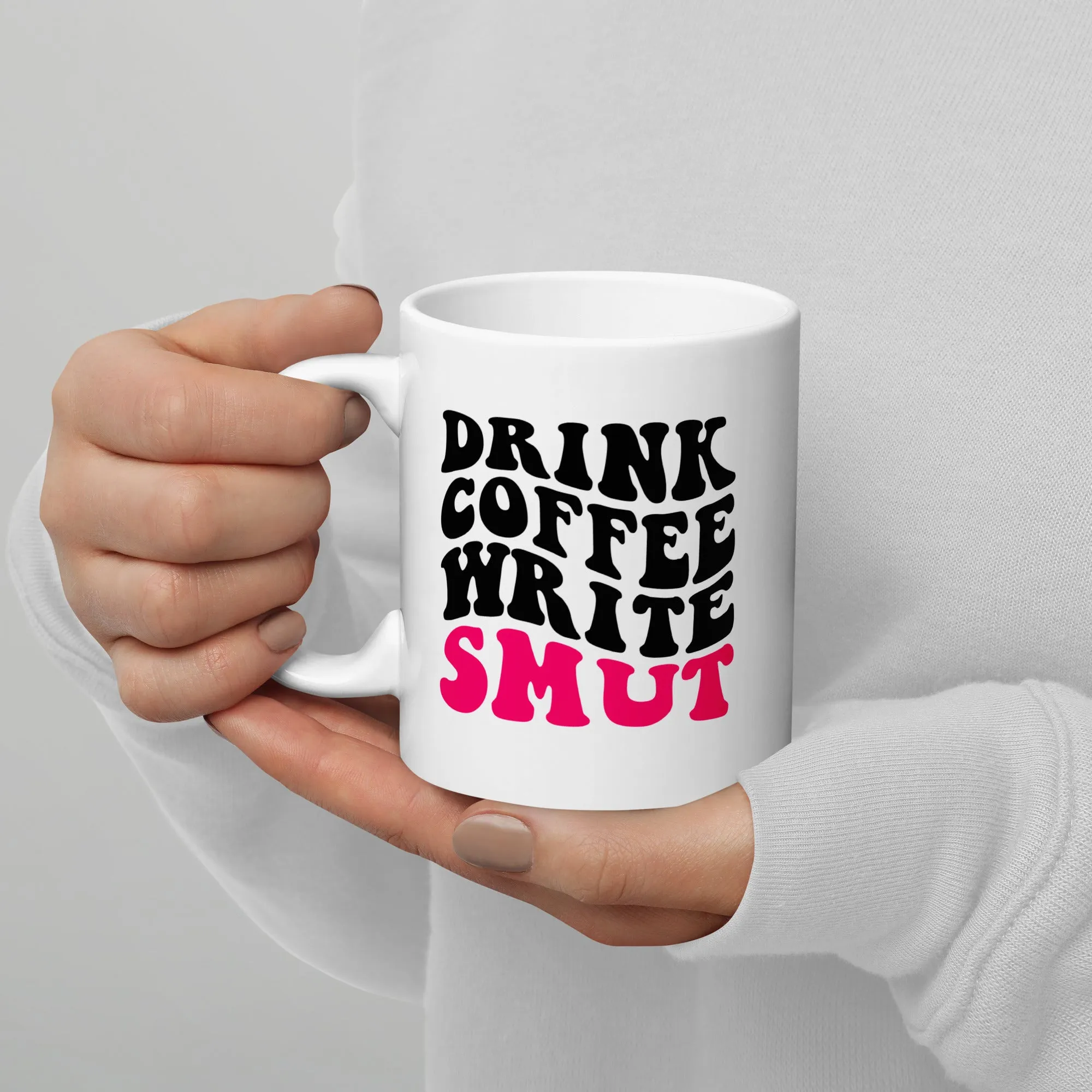 Writer Mug: Drink Coffee & Write Smut Mug